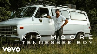 Kip Moore - Tennessee Boy (Audio)