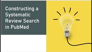Constructing Systematic Review Search in PubMed CDS