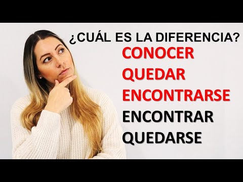 What's the Difference Between CONOCER, QUEDAR, ENCONTRARSE in Spanish | Spanish Verbs Explained