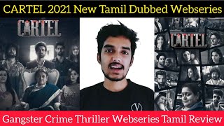 CARTEL 2021 New Tamil Dubbed Webseries Review by Critics Mohan | MX Player | Tamil Gangster Series