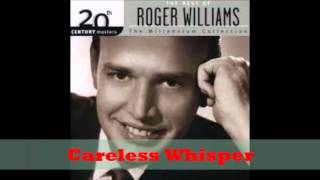 Roger Williams - Careless Whisper