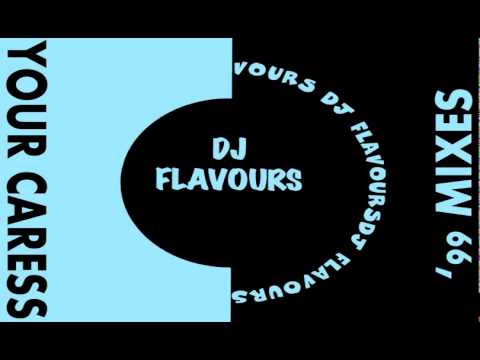 DJ Flavours - Your Caress (Disco Mission Mix) [HQ]