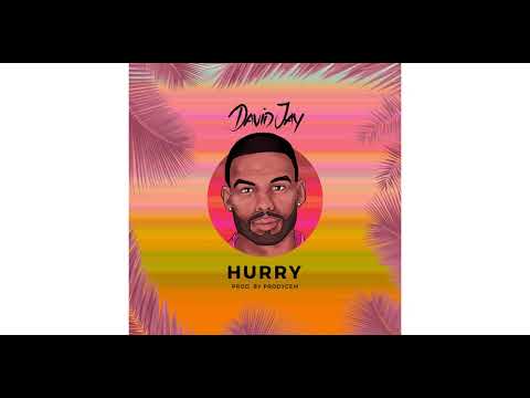 David Jay - Hurry (Prod. By Prodycem)