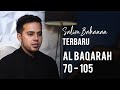 SALIM BAHANAN - SURAT AL BAQARAH 70 - 105
