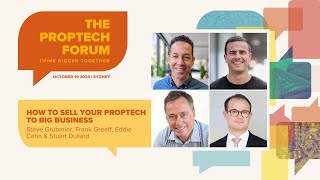 How to sell your Proptech to big business  - The Proptech Forum 2023