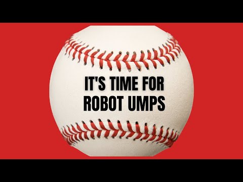 It's Time for Robot Umpires