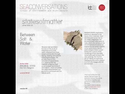 SEA Conversations - States of Matter - Session #1: Between Salt and Water - Anubha Sood