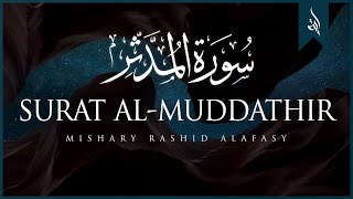 Surat Al-Muddaththir (Cloaked One)  Mishary Rashid