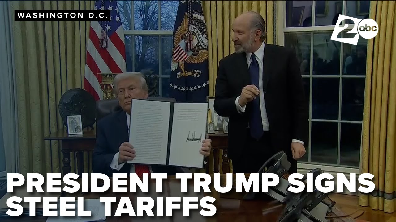 President Trump signs Executive Orders imposing a 25% tariff on foreign steel and aluminum