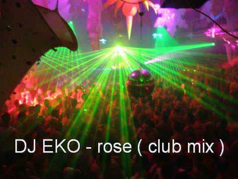 DJ EKO the rose ( club mix )