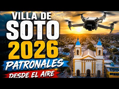  desde el aire, patronales Villa de Soto 2026 