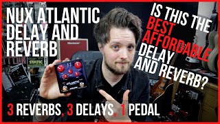 Video thumbnail for NUX Atlantic - 3 Reverbs, 3 Delays - AFFORDABLE AND AWESOME by Leigh Fuge