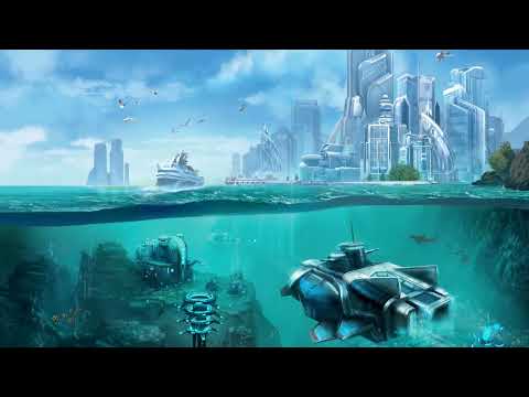 Anno 2070 Deep Ocean Soundtrack Full