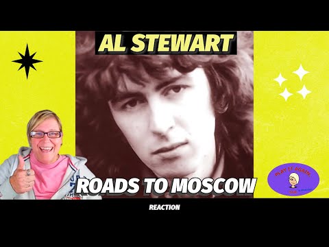 ROADS TO MOSCOW by AL STEWART ~ Reaction