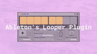 Video thumbnail for Ableton Tutorial: Looper by xlfph