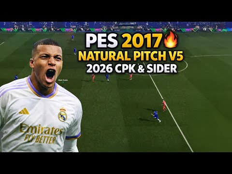 PES 2017🔥NATURAL PITCH V5 2026 CPK & SIDER