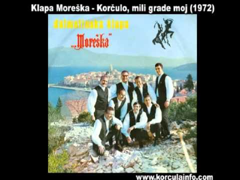 Klapa Moreska - Korculo, mili grade moj (1972)