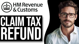 How To Claim A Tax Refund Online UK (2024 UPDATE!)
