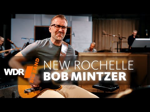 Bruno Müller & Bob Mintzer - New Rochelle | WDR BIG BAND