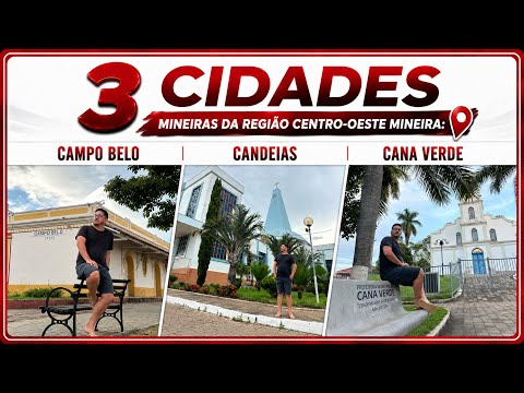 Centro-Oeste Mineiro - Campo Belo, Candeias e Cana Verde