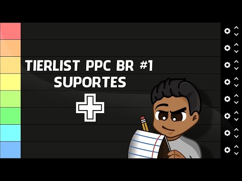 SUPORTES | Tierlist PPC BR #1