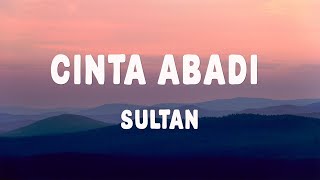 Download lagu Cinta Abadi - Sultan || Lirik Lagu mp3