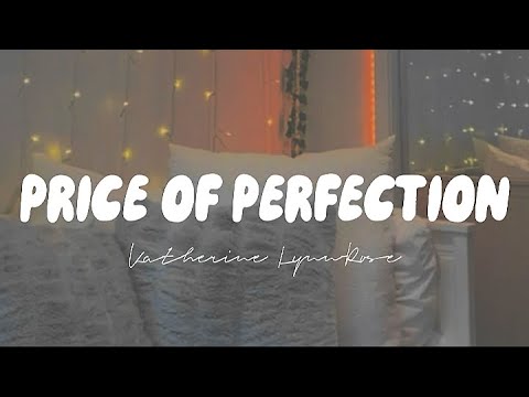 Katherine Lynn-Rose - Price of Perfection (Lyrics)