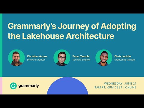 Grammarly's Journey of Adopting the Lakehouse Architecture