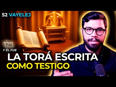 TORAH ESCRITA COMO TESTIGO ETERNO  | #52 VAYELEJ  (Y ÉL FUE)