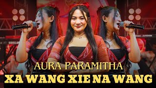 Download lagu XA WANG XIE NA WANG - AURA PARAMITHA  ( LIVE MUSIC) mp3 Download lagu XA WANG XIE NA WANG - AURA PARAMITHA  ( LIVE MUSIC) mp3