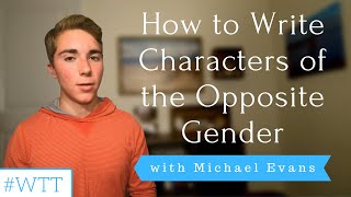 How to Write Characters of The Opposite Gender | YEW