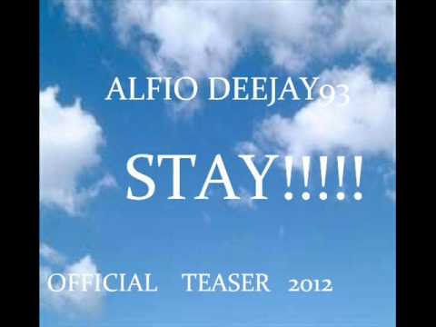 Alfio DEEJAY93-STAY New SONG 2012 TEASER