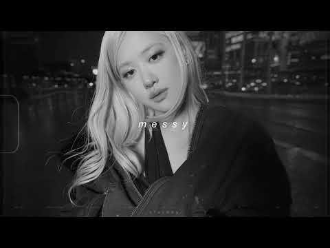rose - messy (slowed + reverb)