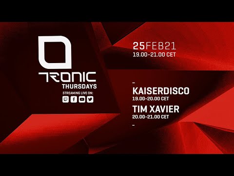 TRONIC THURSDAYS 25-02-2021 TIM XAVIER