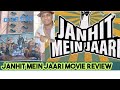 JANHIT MEIN JAARI MOVIE REVIEW