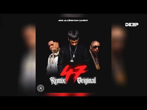 Anuel AA - 47 (Remix Versión Original) ft. Ñengo Flow, Almighty