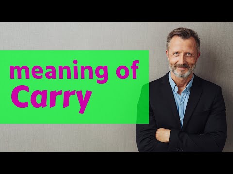 Carry | Meaning of carry