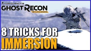 8 Tricks for GHOST RECON WILDLANDS Gameplay Immersion