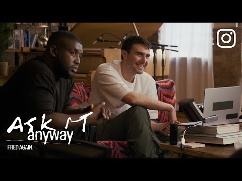 Instagram Presents: Ask It Anyway | Fred again..