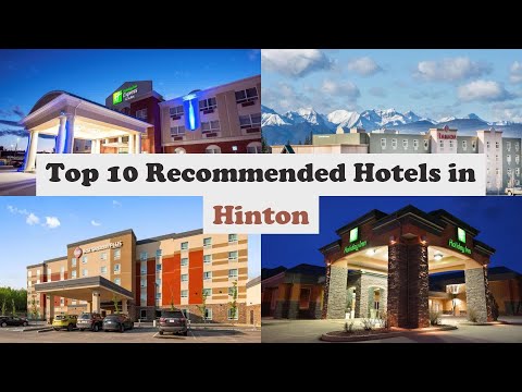 Top 10 Recommended Hotels In Hinton | Top 10 Best 3 Star Hotels In Hinton