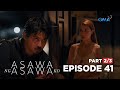 Asawa Ng Asawa Ko: The WIFE and HUSBAND need some SPACE (Full Episode 41 - Part 2/3)