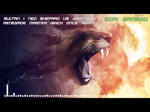 Sultan + Ned Shepard vs John Dish - Renegade Master (Back Once Again)