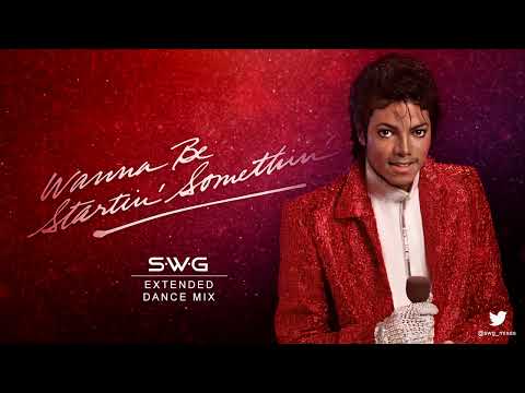 WANNA BE STARTIN' SOMETHIN' (SWG Extended Dance Mix) - MICHAEL JACKSON (Thriller)
