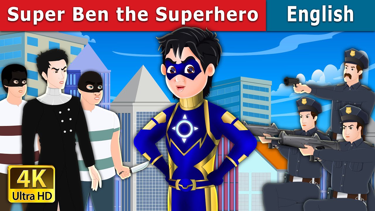 Super Ben the Superhero | Stories for Teenagers | @EnglishFairyTales