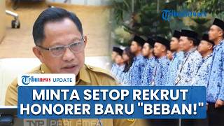 Mendagri Tito Karnavian Minta Kepala Daerah Stop Rekrut Tenaga Honorer Baru: Jadi Beban & Waktu!