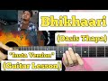 Bhikhaari - Oasis Thapa | Guitar Lesson | Plucking & Chords | (Insta Version)