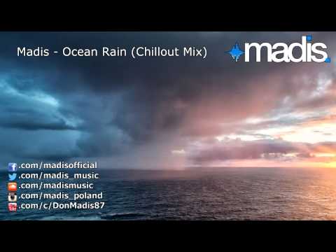 Madis - Ocean Rain (Chillout Mix) (2013)