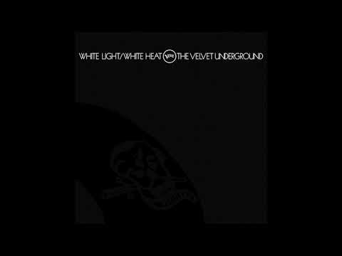 The Velvet Underground - White Light/White Heat (Full Album)