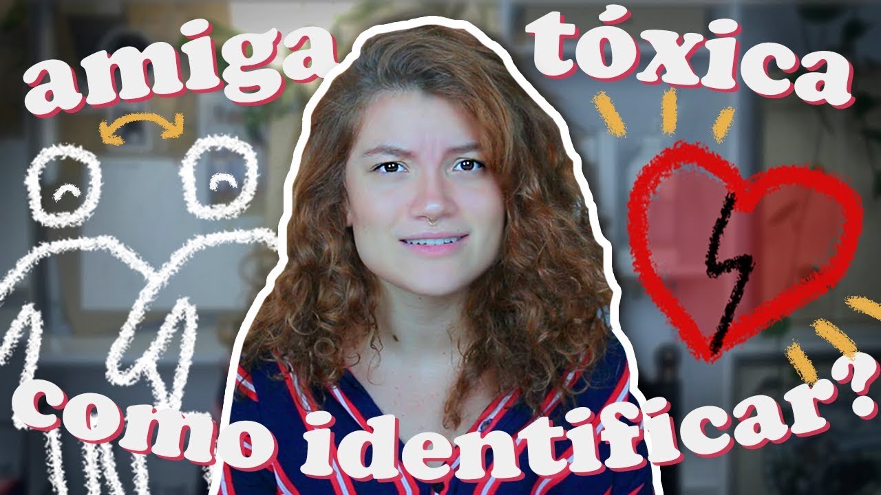 AMIZADES TÓXICAS: como identificar?