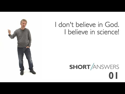 I don’t believe in God. I believe in science! | Andy Bannister I don’t believe in God. I believe in science! | Andy Bannister